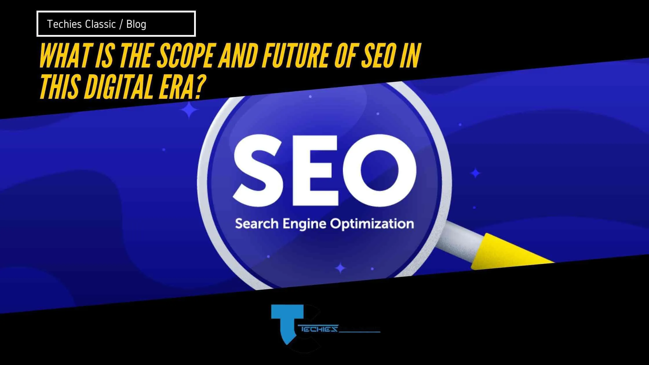 What is the Scope And future of SEO in this digital era?