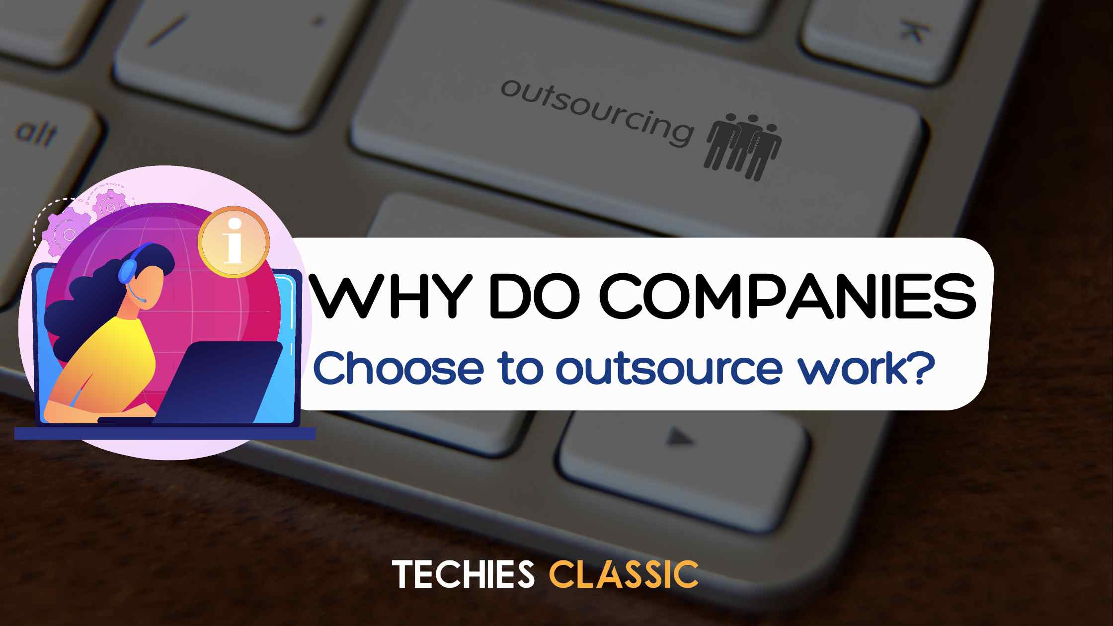 why do companies choose to outsource work in 2023